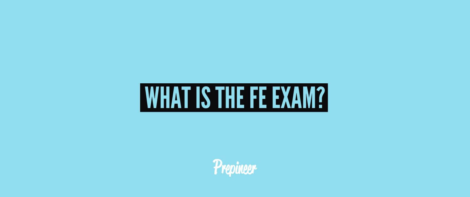 What is the FE Exam?