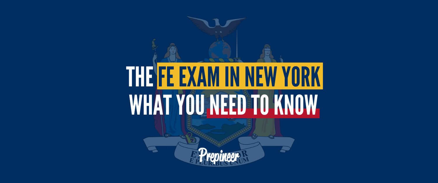 Fe Exam In New York: What You Need To Know 2 The fe exam in new york - what you need to know