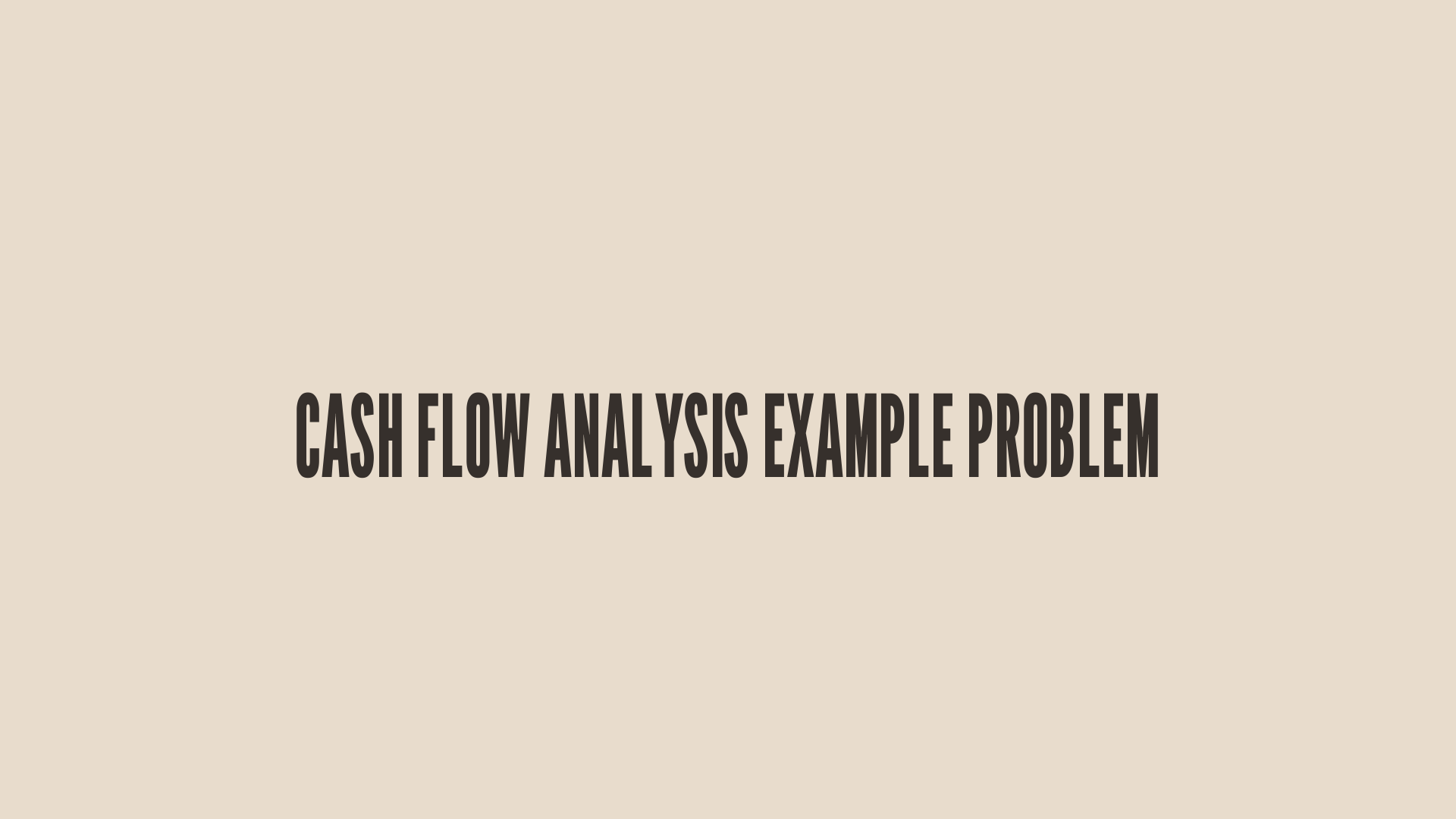 Cash flow analysis example problem for fe exam
