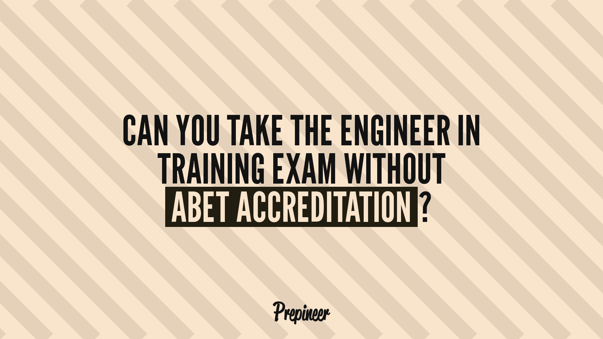Taking The Engineer In Training Exam Without Abet Accreditation 1 Can you take the engineer in training exam without abet accreditation — eligibility explained