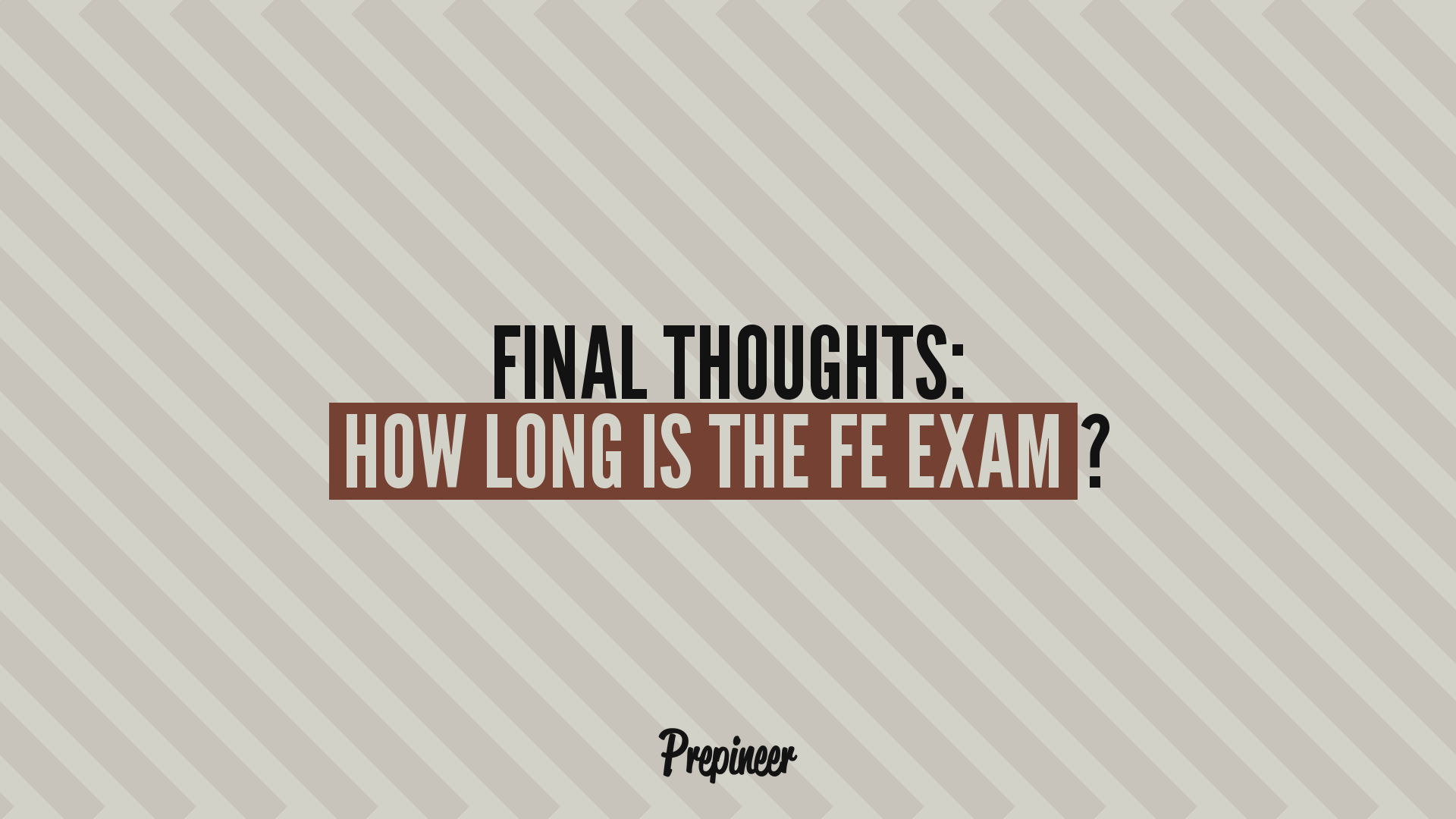 Uncover The Duration: How Long Is The Fe Exam? 8 Final thoughts on how long is the fe exam