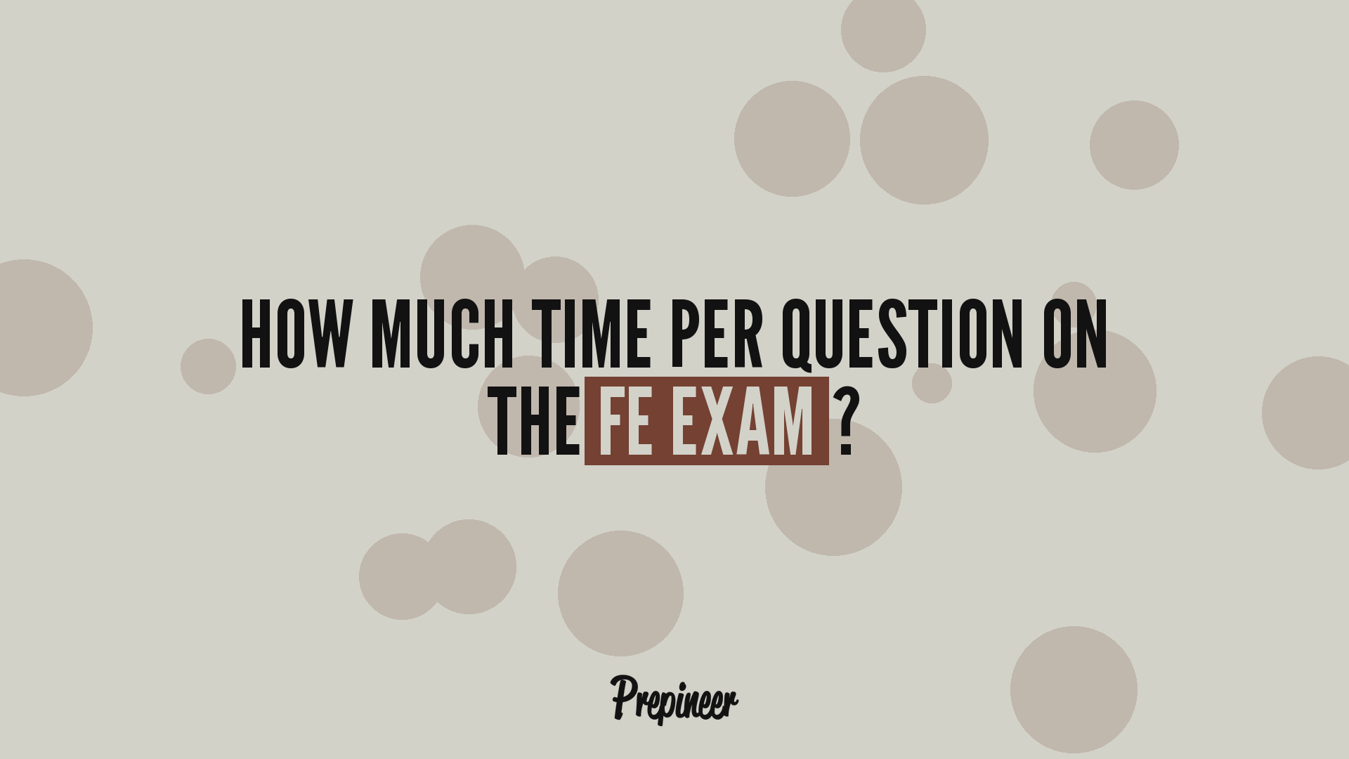 Uncover The Duration: How Long Is The Fe Exam? 4 How much time per question on the fe exam