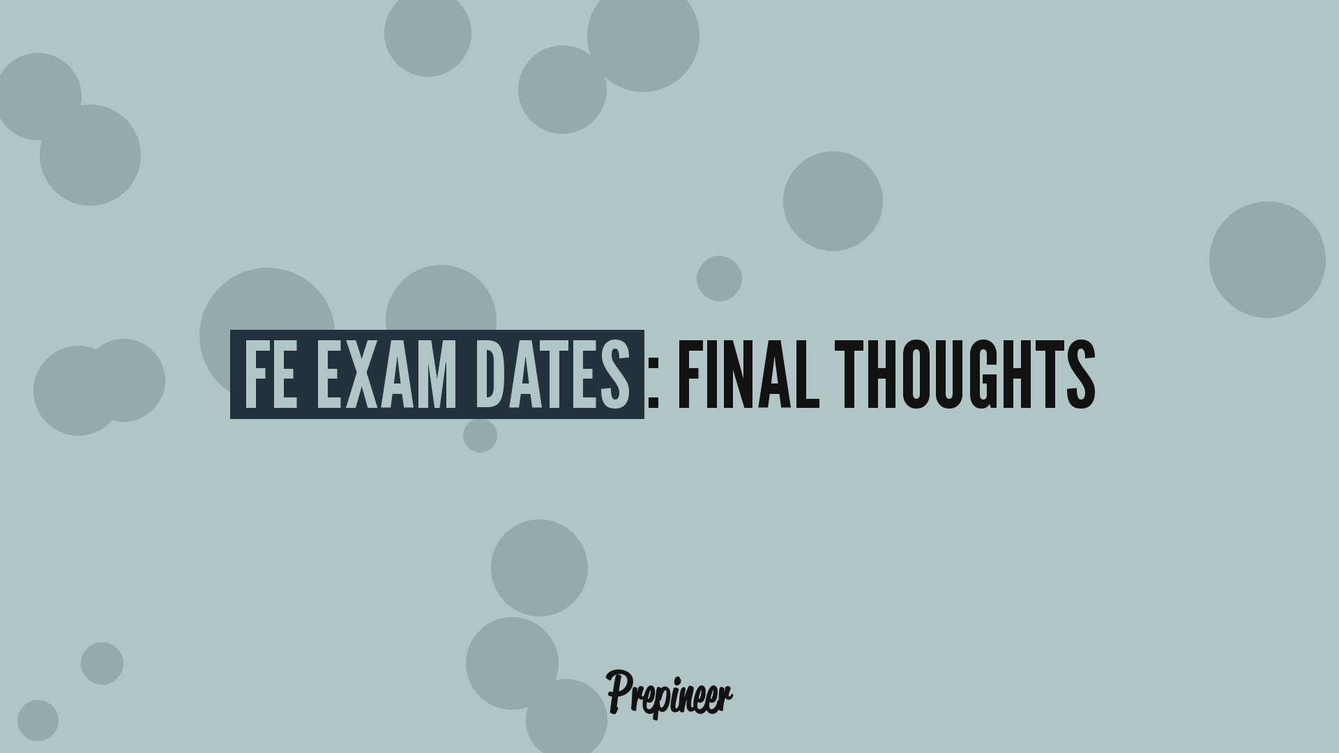 Fe Exam Dates: Testing Windows, Schedule &Amp; How To Register 8 Final thoughts on fe exam dates — planning your prep timeline