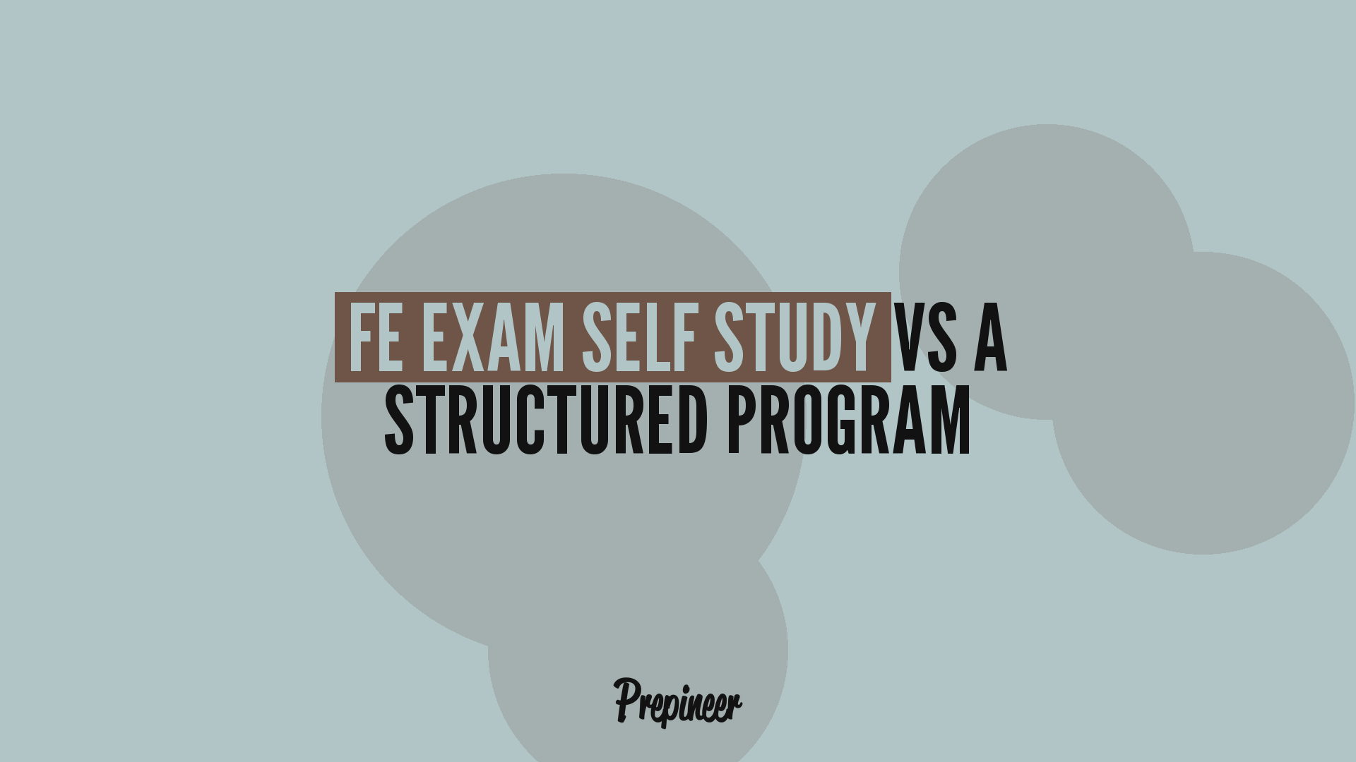 Fe Exam Self Study: Is It Worth It? The Honest Answer 8 Fe exam self study vs a structured prep program — honest comparison