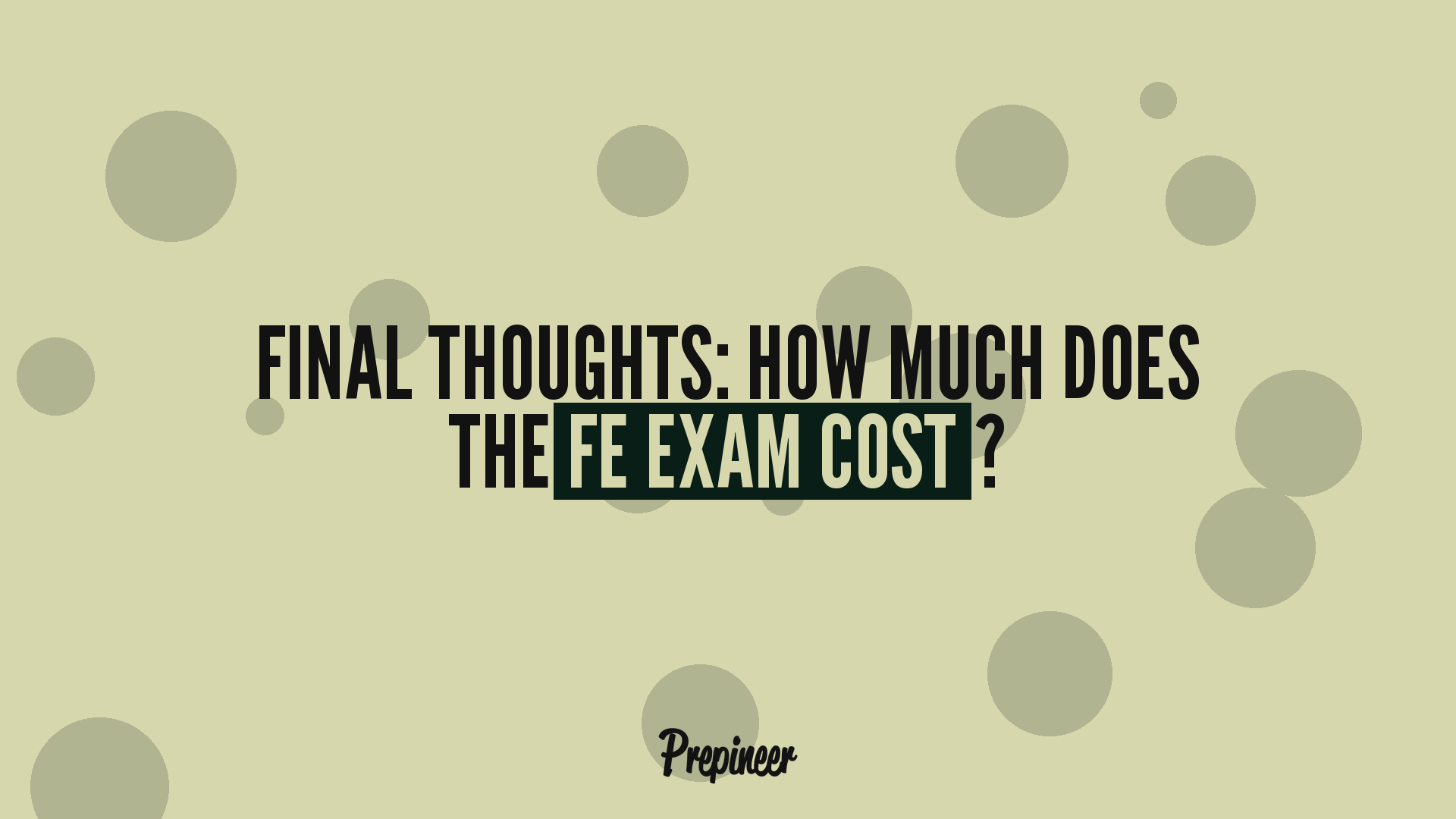 How Much Does The Fe Exam Cost? Complete Breakdown 9 Final thoughts on how much does the fe exam cost
