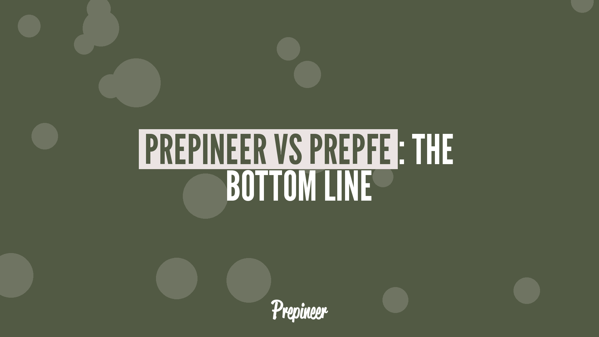 Prepineer Vs Prepfe: Which Is Right For You? 10 Prepineer vs prepfe bottom line — which is right for you